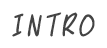 INTRO