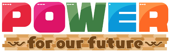 POWER ～for our future～
